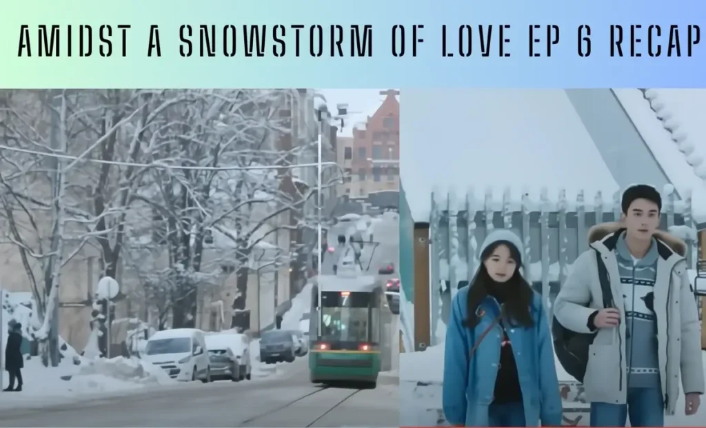 Amidst a Snowstorm of Love Ep 06 Recap